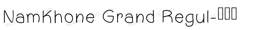 NamKhone Grand Regul字体转换